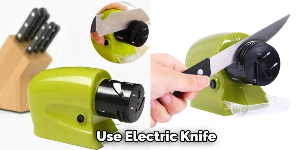 Use Electric Knife 