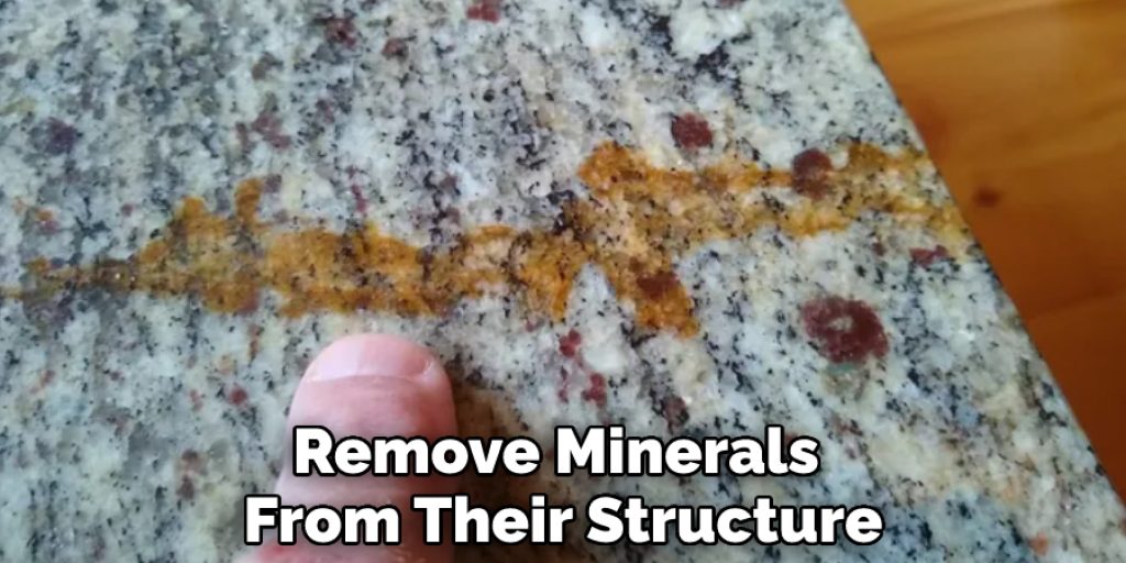 Remove Minerals From Their Structure