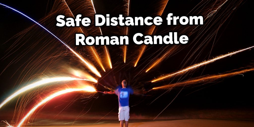 Safe Distance from Roman Candle