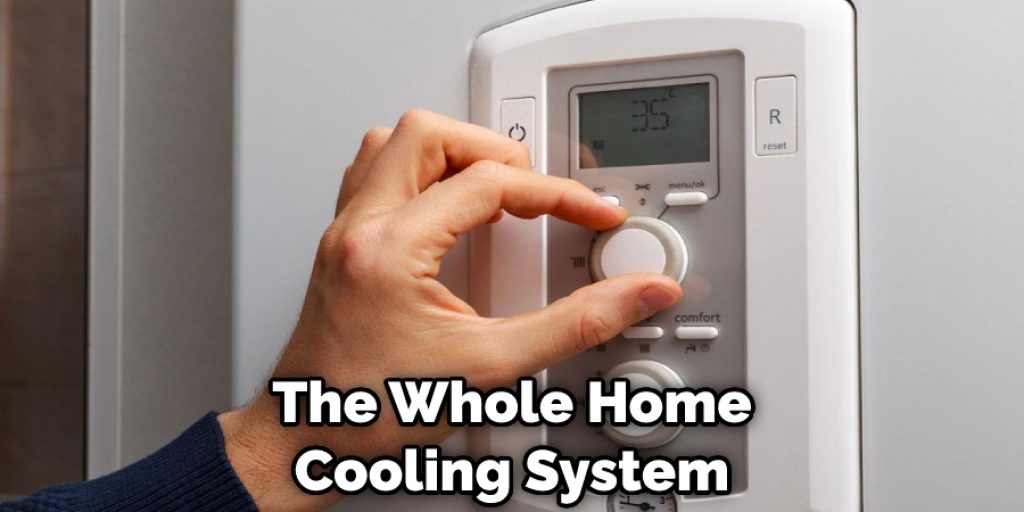 The Whole Home Cooling System