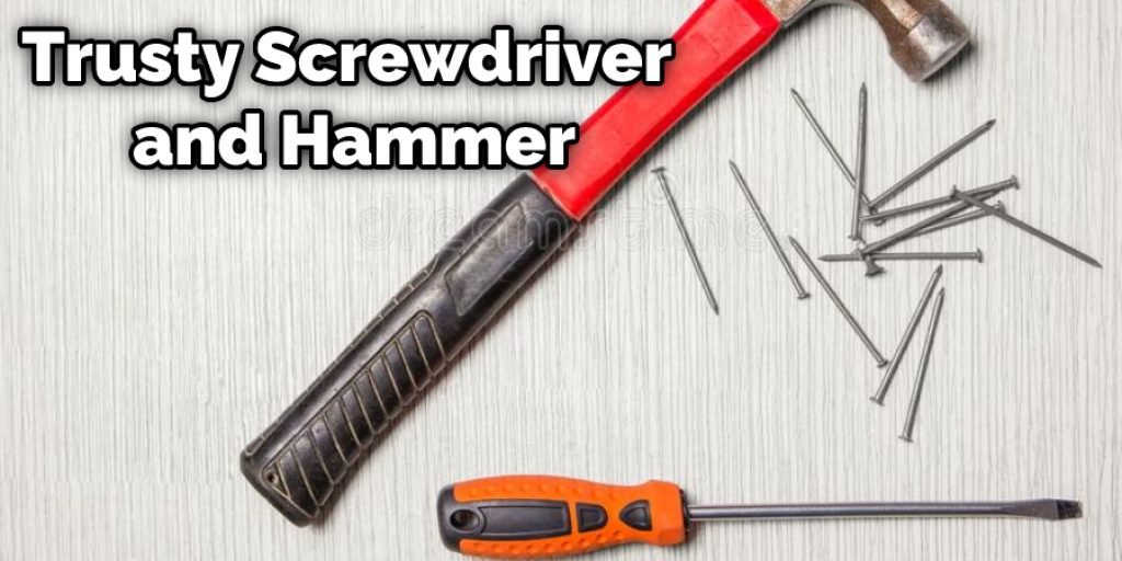 Trusty Screwdriver and Hammer