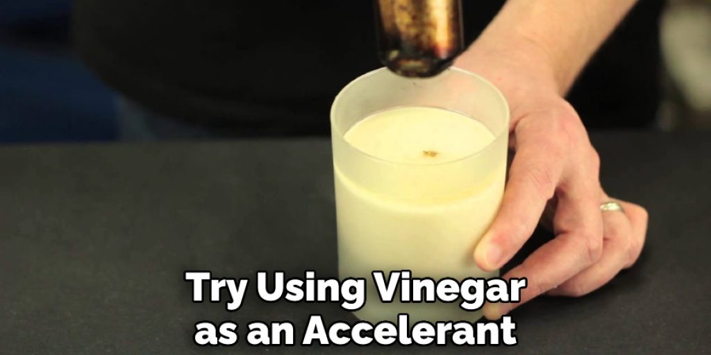 Try Using Vinegar as an Accelerant