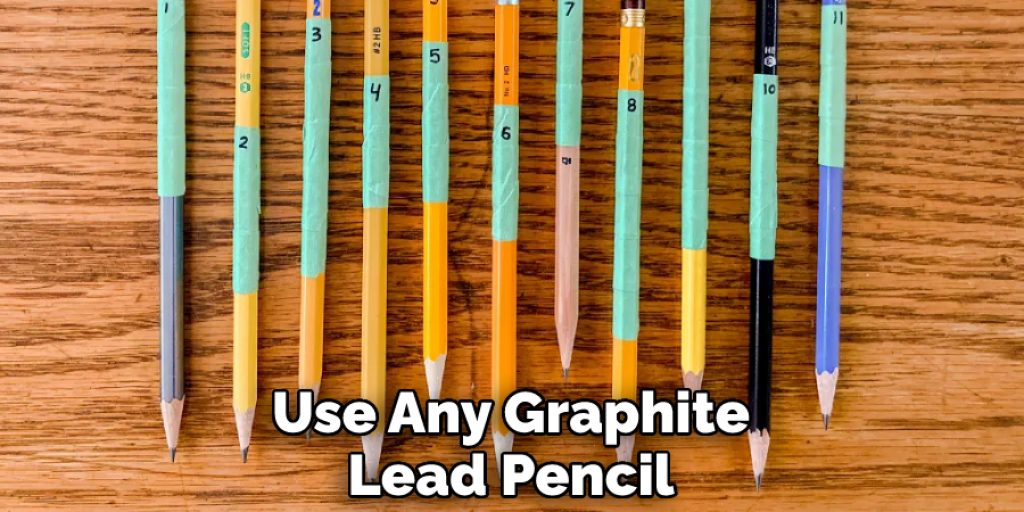 Use Any Graphite Lead Pencil