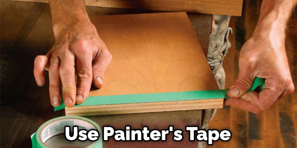 Use Painter's Tape 