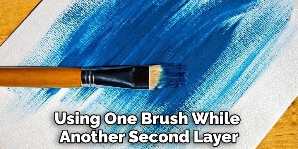 Using One Brush While Another Second Layer