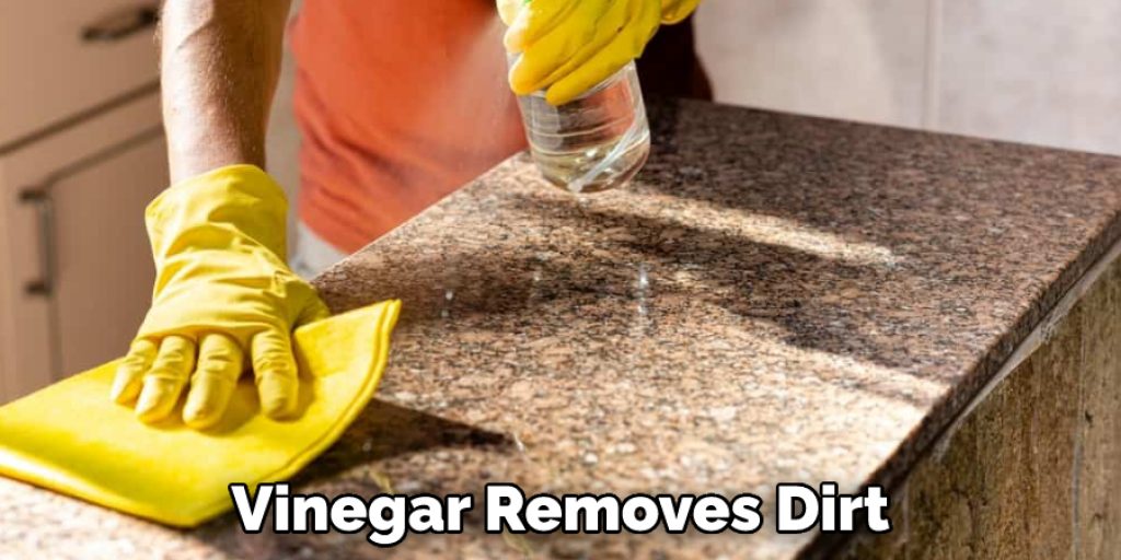 Vinegar Removes Dirt