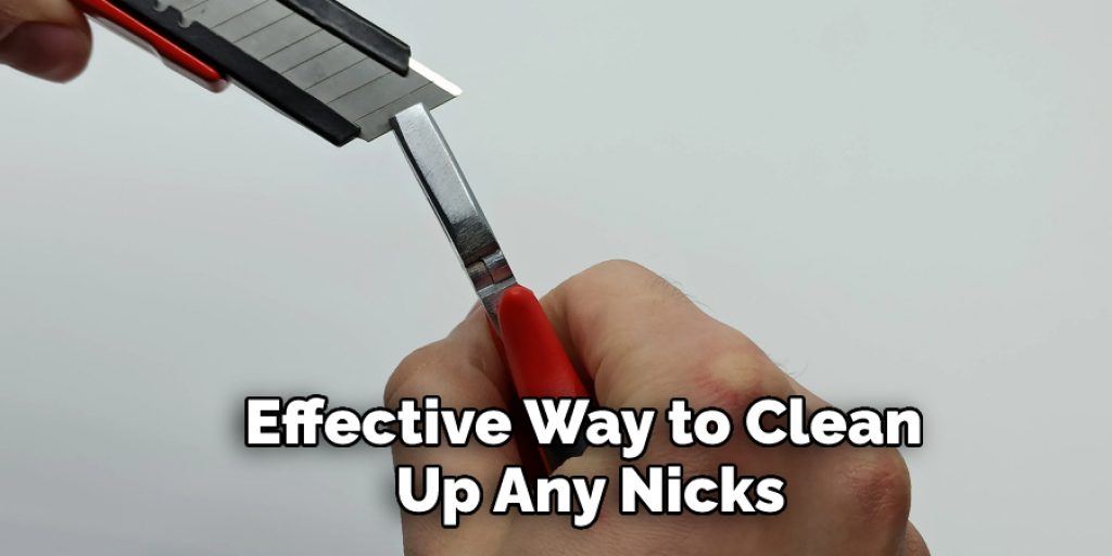  Effective Way to Clean Up Any Nicks
