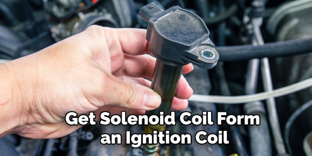Get Solenoid Form an Ignition Coil