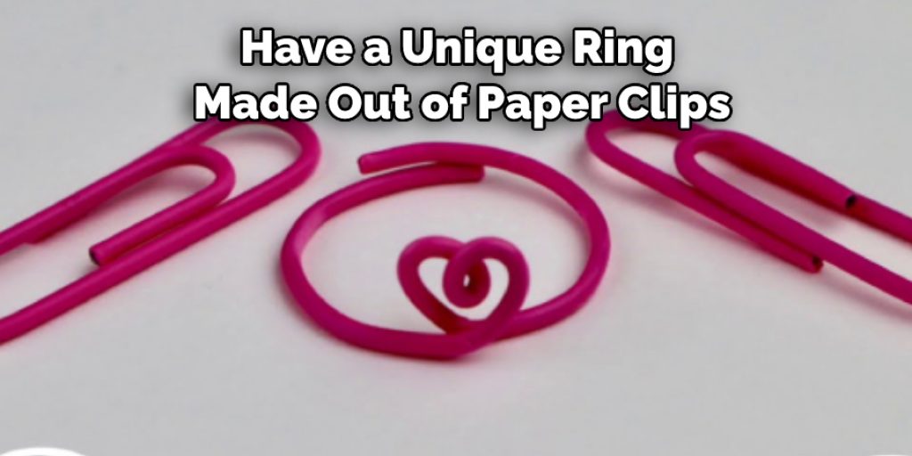 Have a Unique Ring Made Out of Paper Clips