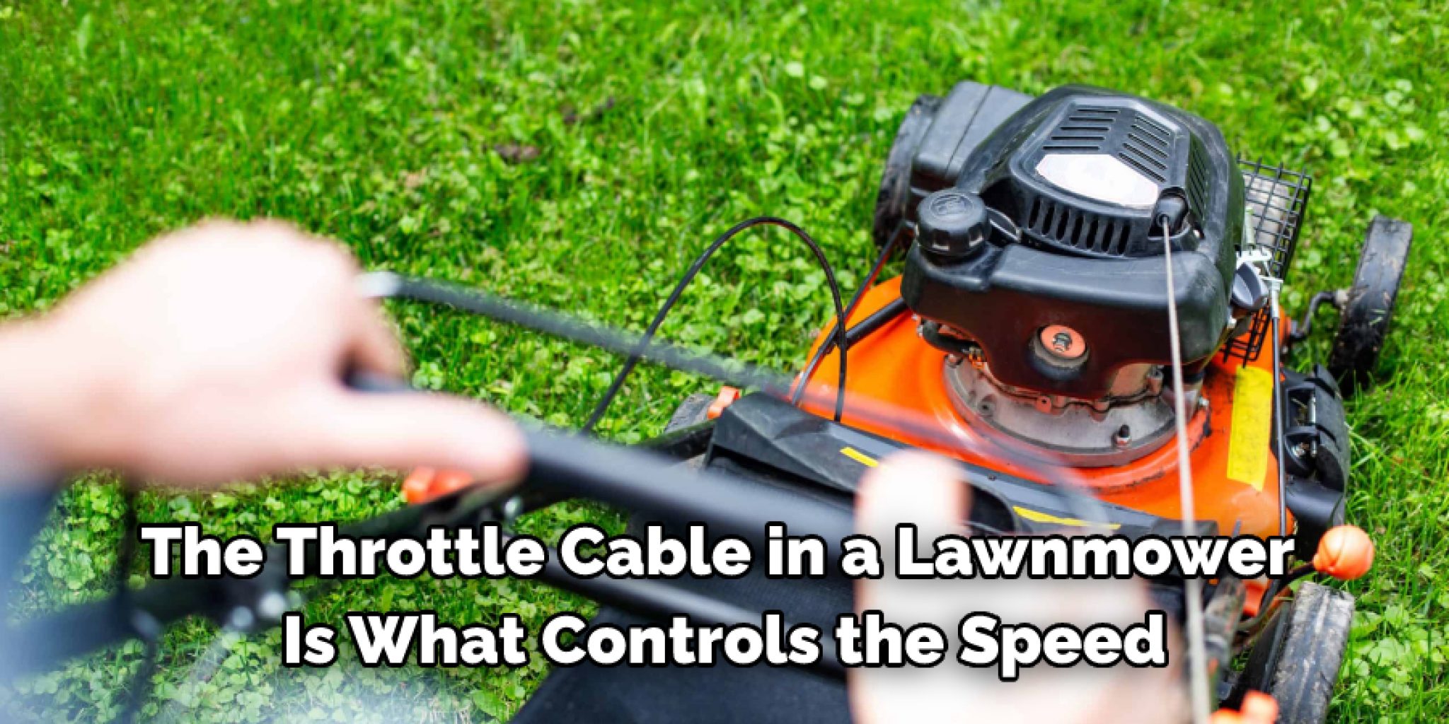 How To Fix Broken Self Propelled Lawn Mower Cable 10 Methods