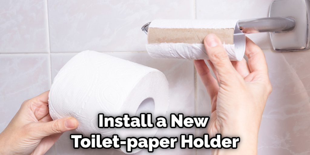 Install a New  Toilet-paper Holder