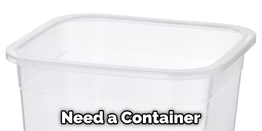 Need a Container