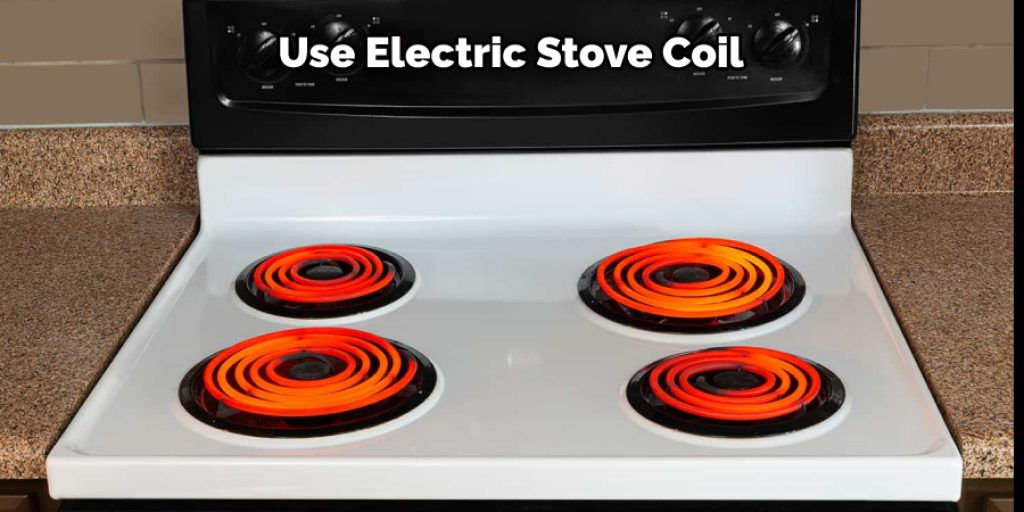 Use Electric Stove Coil
