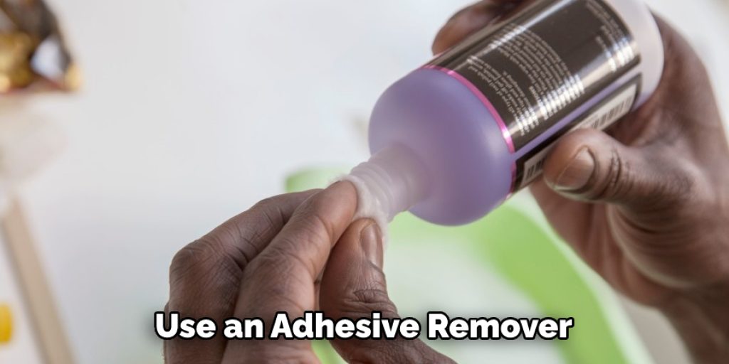 Use an Adhesive Remover 