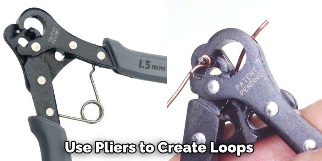 Use Pliers to Create Loops 