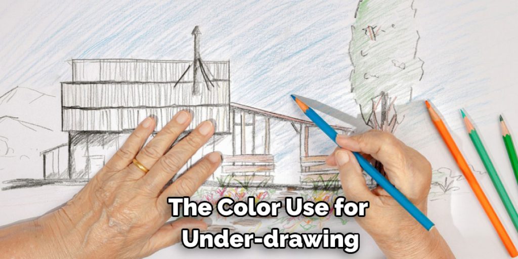 The Color Use for  Under-drawing