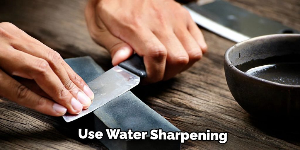Use Water Sharpening 