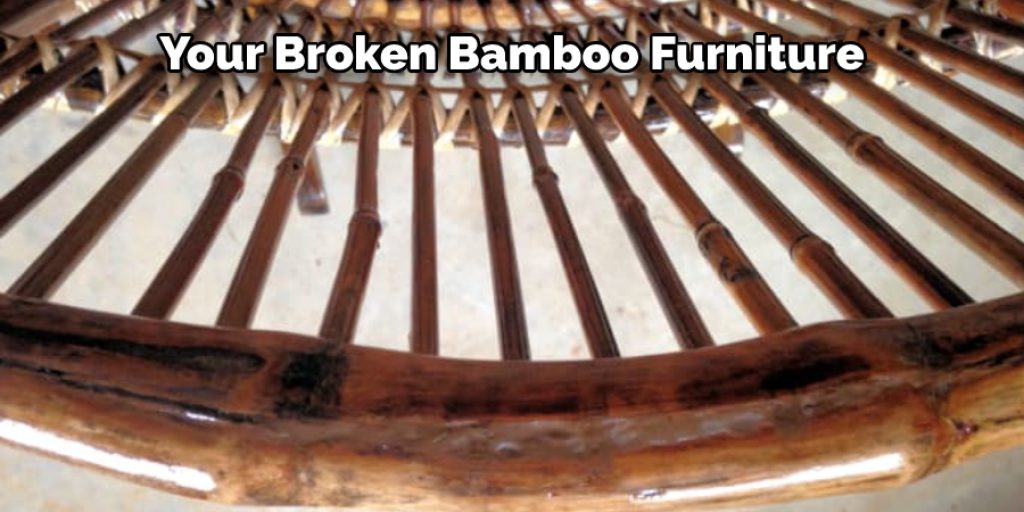 Your Broken Bamboo Furniture