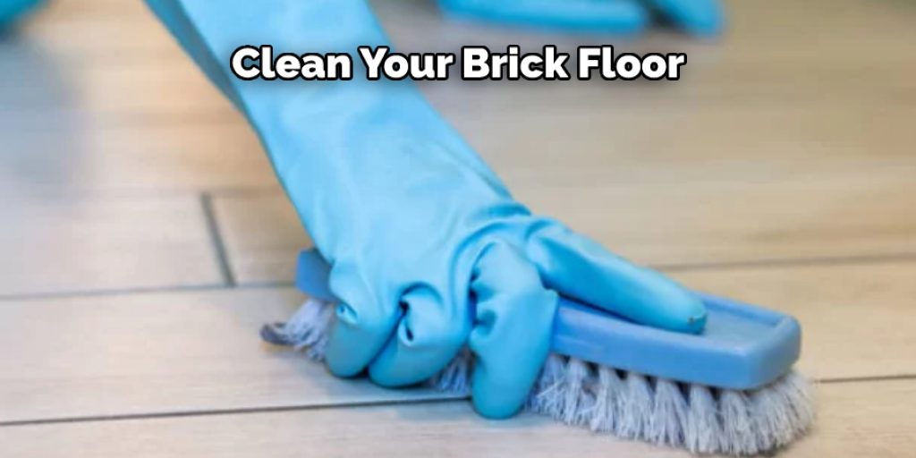 Clean Your Brick Floor