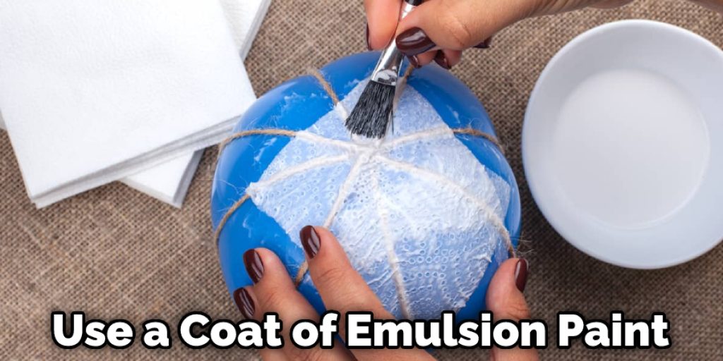 Use a Coat of Emulsion Paint