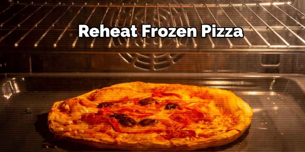 reheat frozen pizza