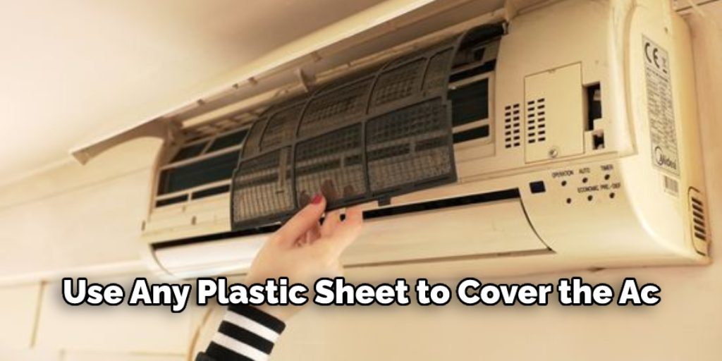 Cover Your Air Conditioner to prevent dust from air conditioner