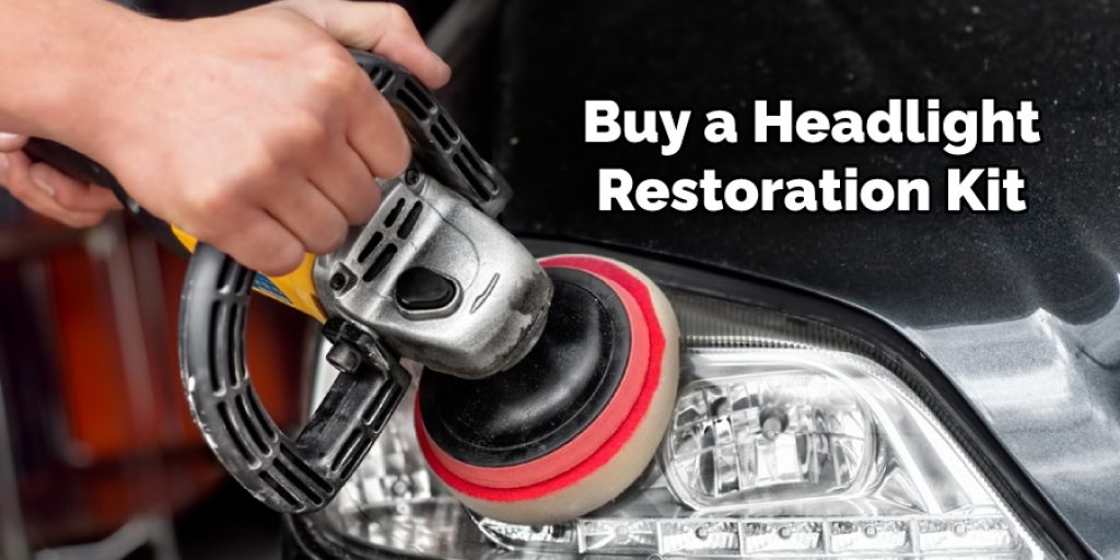  Buy a Headlight  Restoration Kit