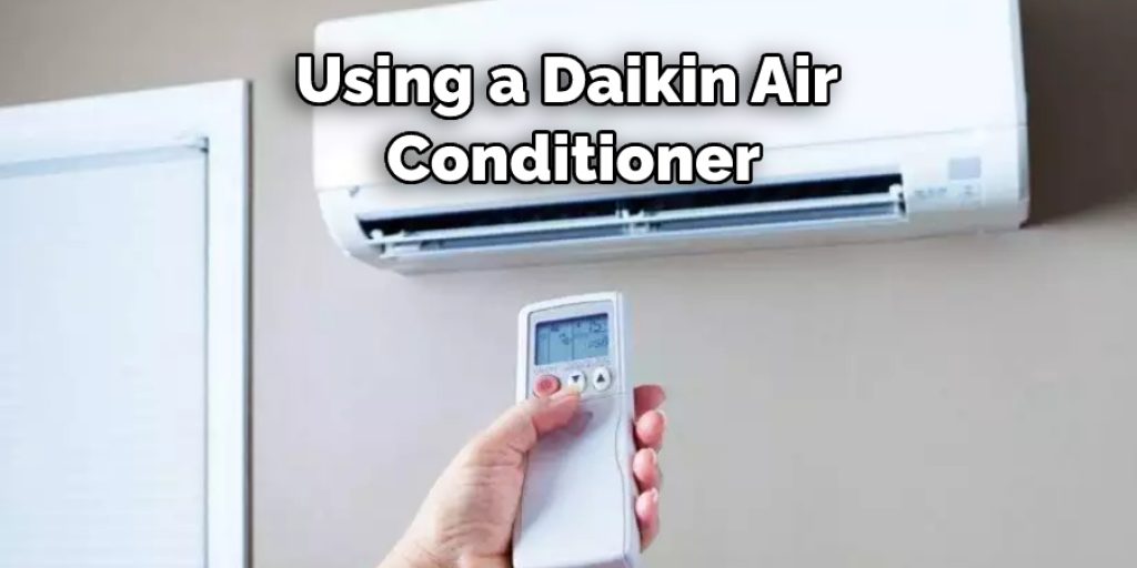 Using a Daikin Air Conditioner