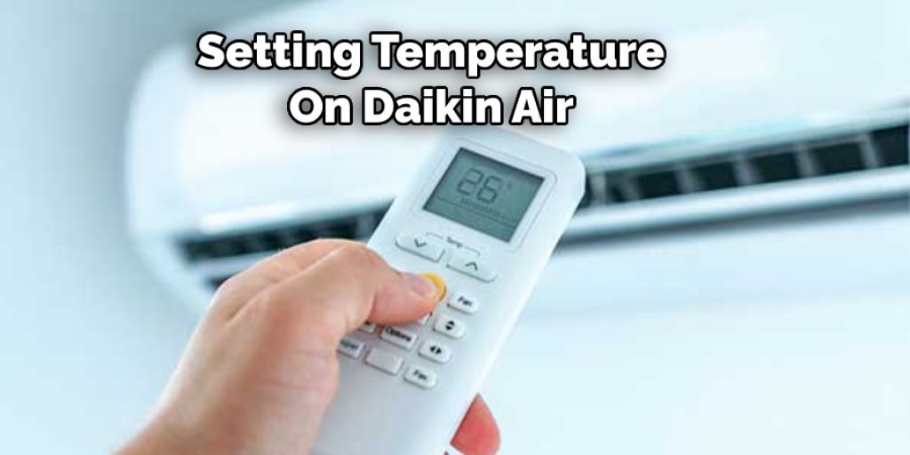 Setting Temperature  On Daikin Air 