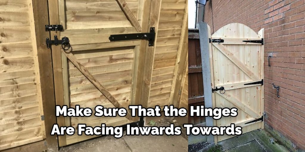  Make Sure That the Hinges  Are Facing Inwards Towards