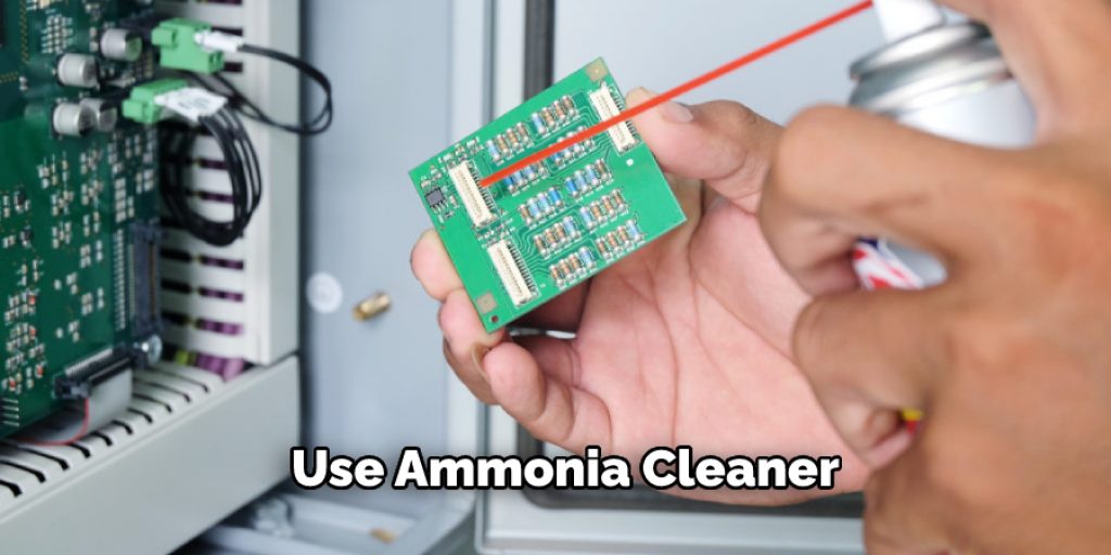 Use Ammonia Cleaner
