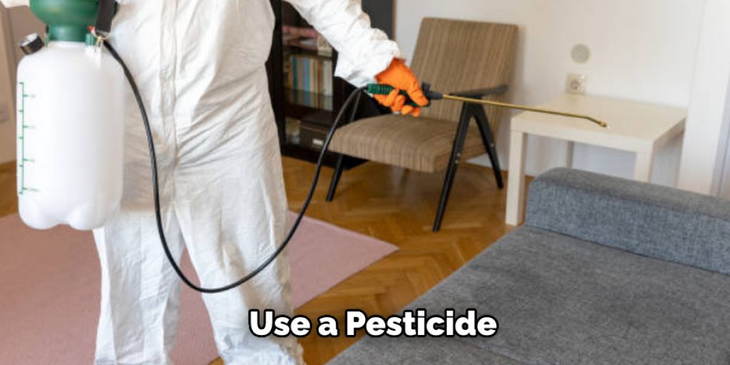 Use a Pesticide