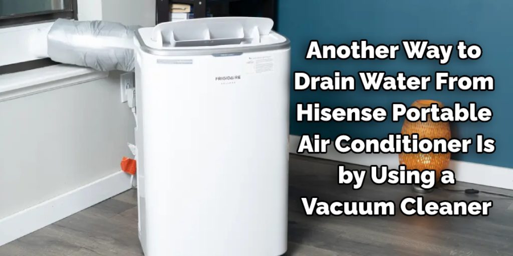 Using a Vacuum Cleaner to Drain Water From Hisense Portable Air Conditioner