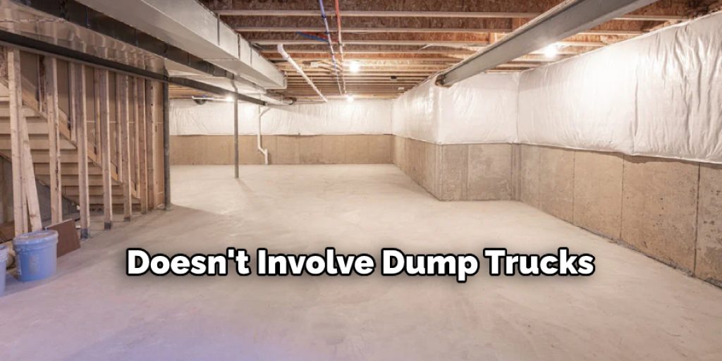This can reduce dust levels in unfinished basements in a manner that doesn't involve dump trucks, which kick up a lot of dirt when they leave a site