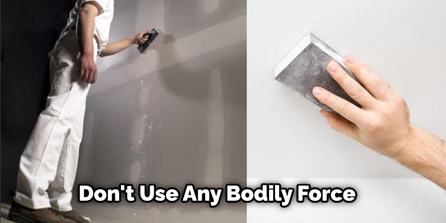 Don't use any bodily force when your mixture coating starts falling apart because it can cause serious problems