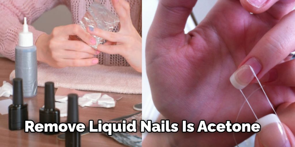  Remove Liquid Nails Is Acetone