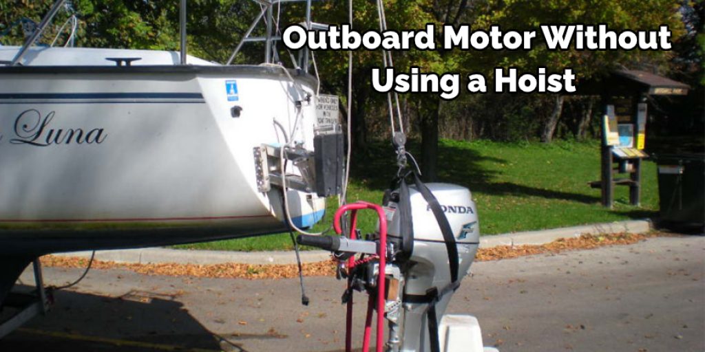 Outboard Motor Without Using a Hoist 