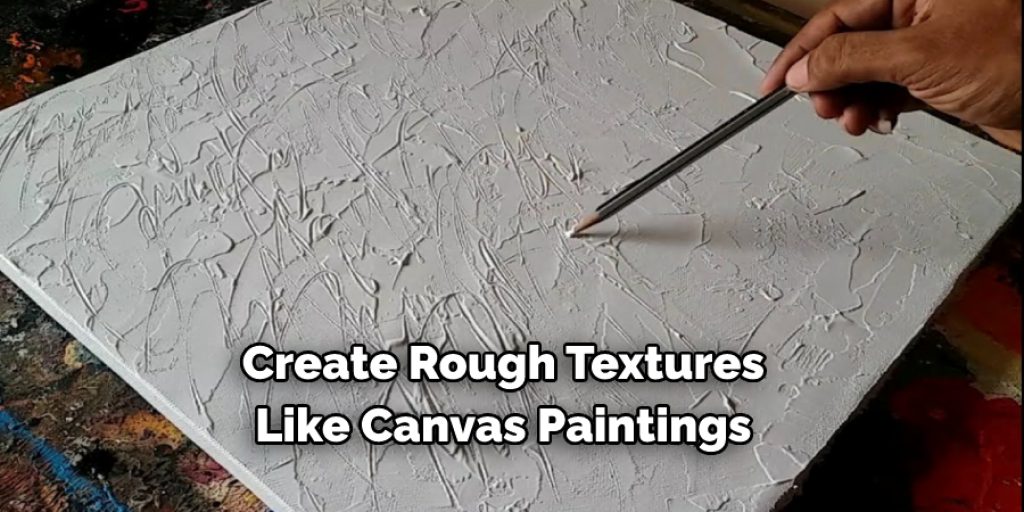 Create Rough Textures  Like Canvas Paintings 