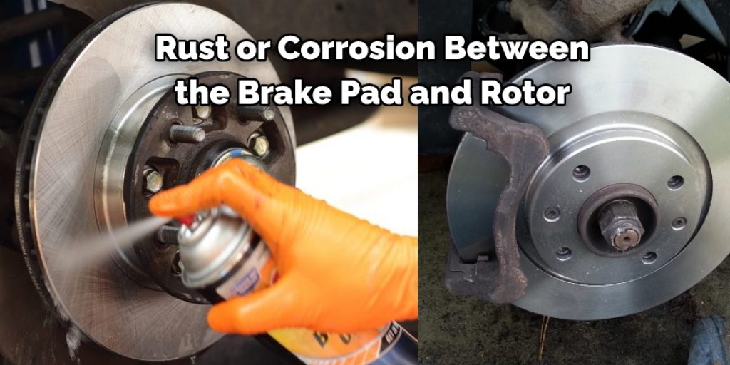 Rust or Corrosion Between the Brake Pad and Rotor
