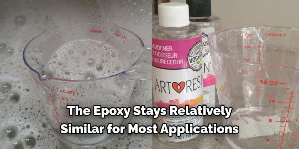 The Epoxy Stays Relatively Similar for Most Applications