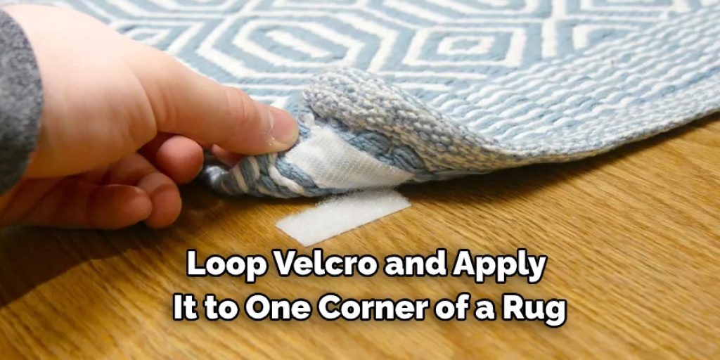 Loop Velcro and Apply  It to One Corner of a Rug
