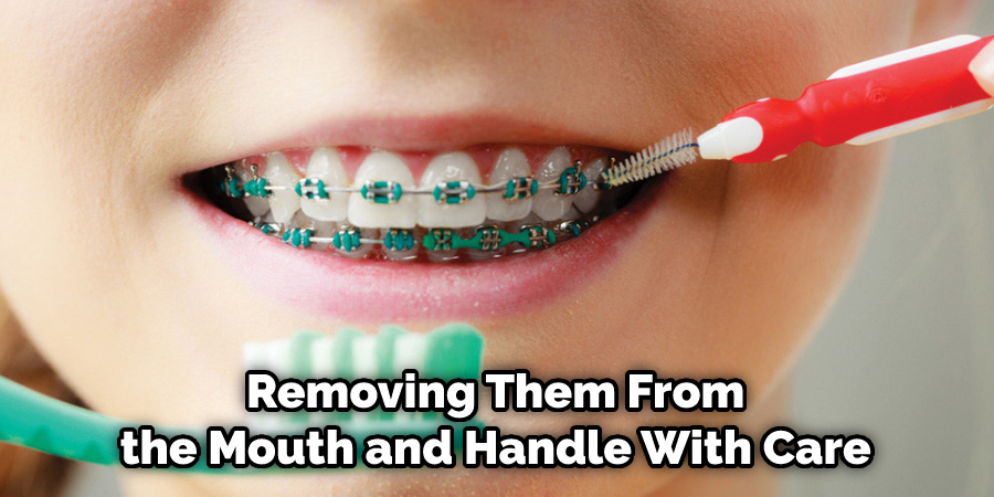 Removing Them From the Mouth and Handle With Care