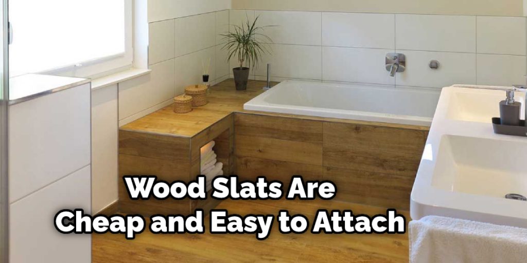 Wood Slats Are Cheap and Easy to Attach