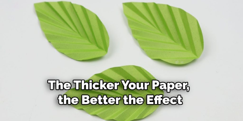 The Thicker Your Paper the Better the Effect