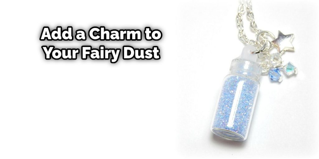 Add a Charm to Your Fairy Dust