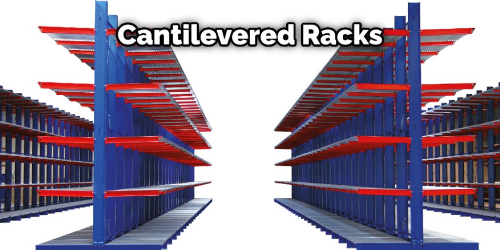 Cantilevered Racks