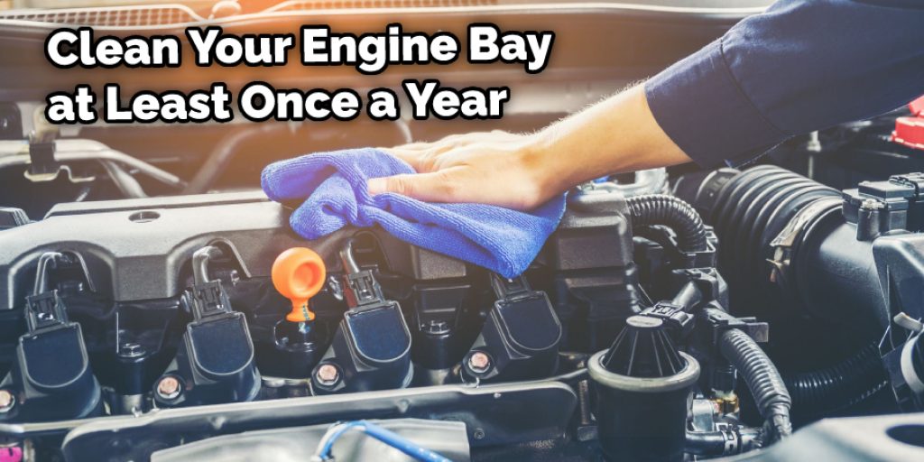 Clean Your Engine Bay at Least Once a Year