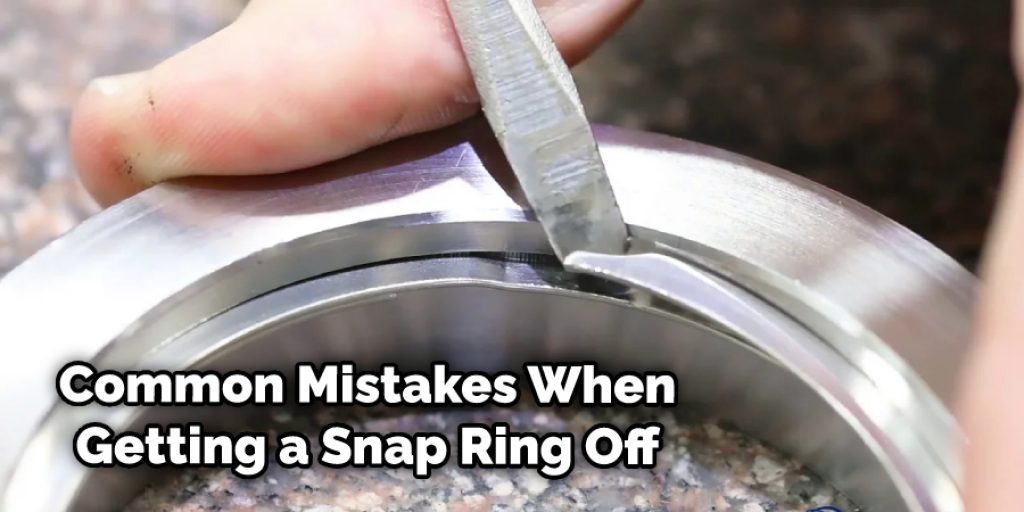 Common Mistakes When Getting a Snap Ring Off