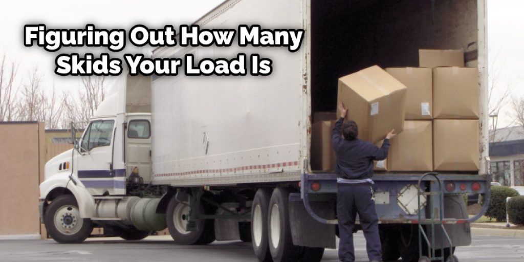 Figuring Out How Many Skids Your Load Is
