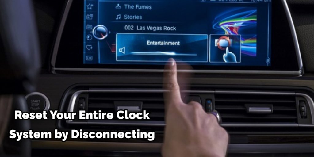  Reset Your Entire Clock  System by Disconnecting
